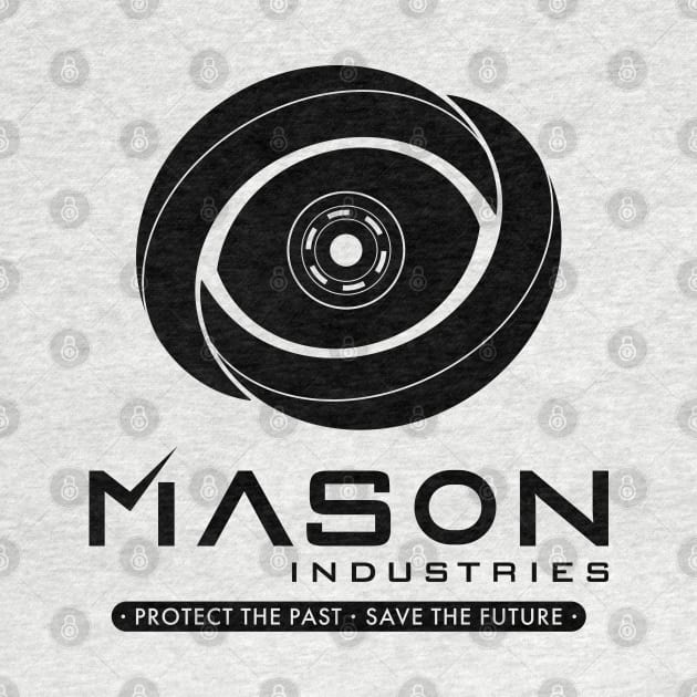 Timeless - Mason Industries Protect The Past Save The Future by BadCatDesigns